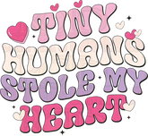 Tiny Humans Stole My Heart